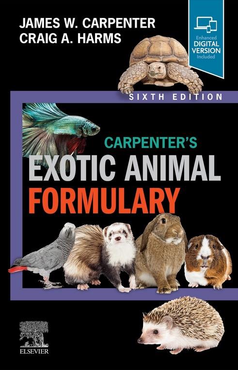 Carpenter`s Exotic Animal Formulary, 6th Edition