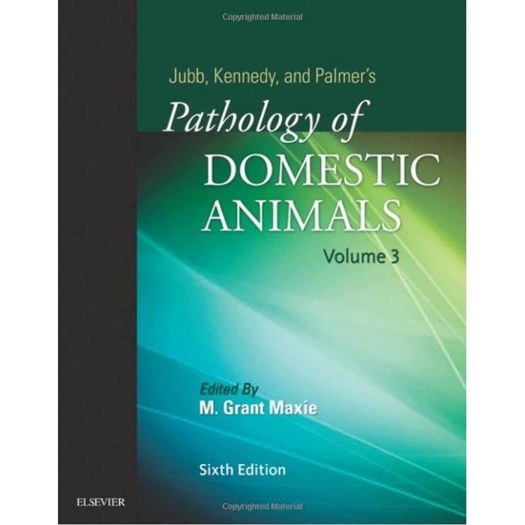 Jubb, Kennedy & Palmer`s Pathology of Domestic Animals: Volume 3