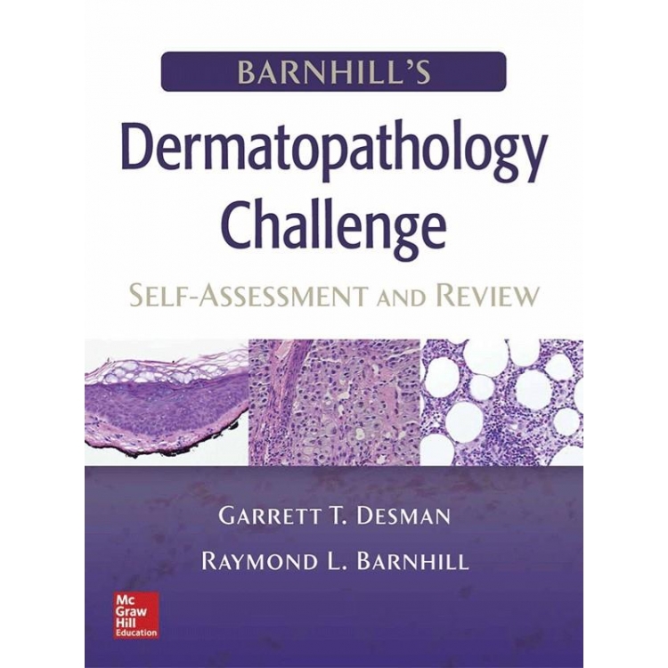 Barnhill`s Dermatopathology Challenge: Self-Assessment & Review, 1st Edition