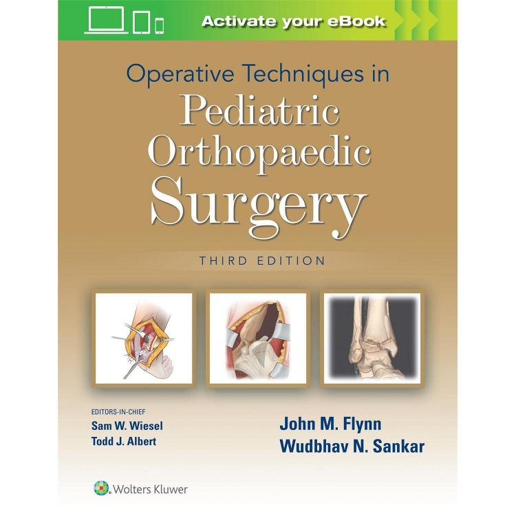Operative Techniques in Pediatric Orthopaedic Surgery, 3rd Edition