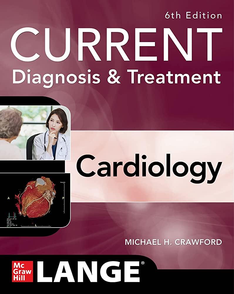 CARDIOLOGY : Current Diagnosis & Treatment: Cardiology, 6th