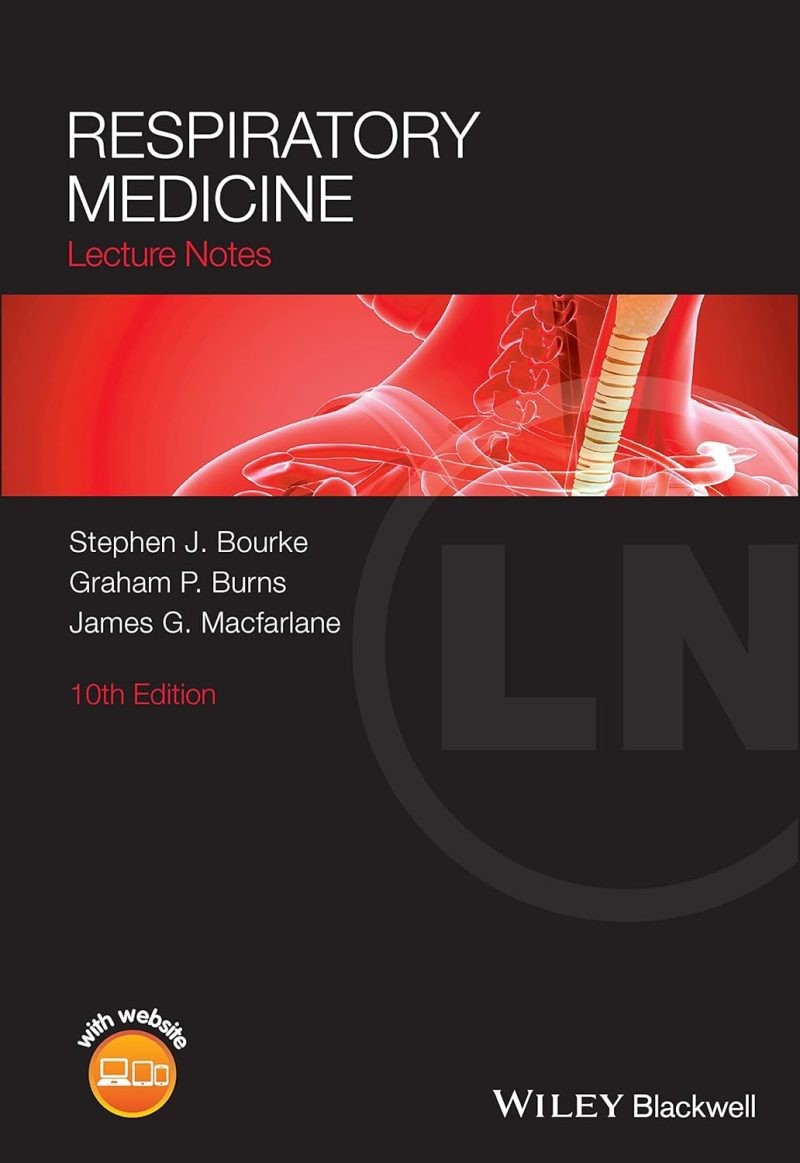 Respiratory Medicine: Lecture Notes, 10th Edition