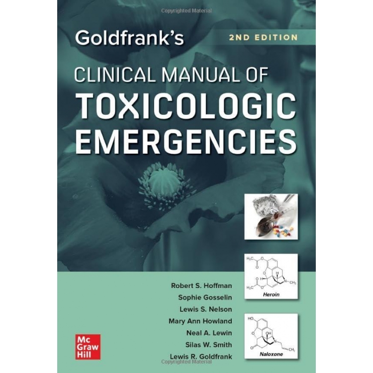 Goldfrank`s Clinical Manual of Toxicologic Emergencies, 2nd Edition