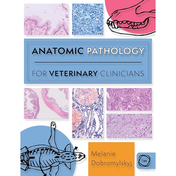 Anatomic Pathology for Veterinary Clinicians