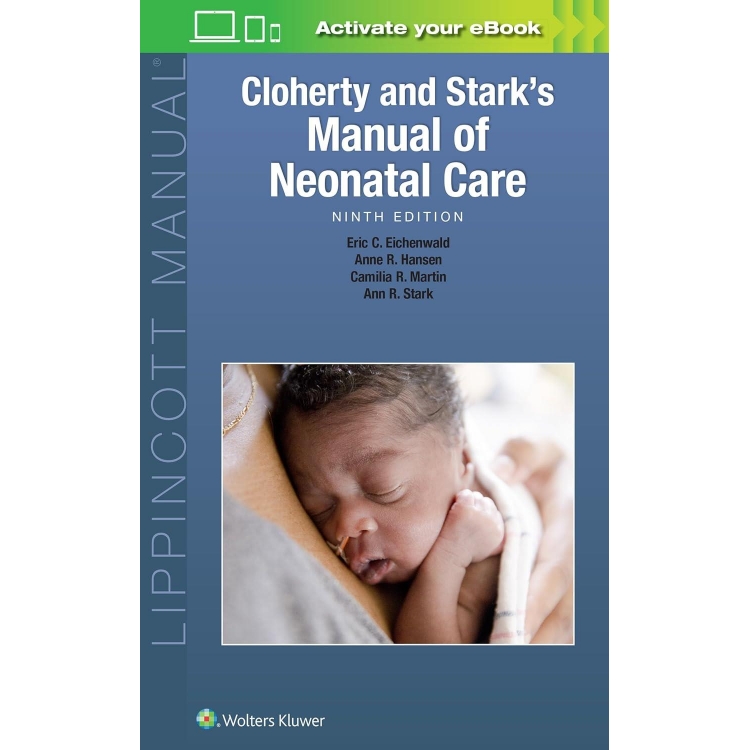 Cloherty and Stark`s Manual of Neonatal Care, 9th Edition