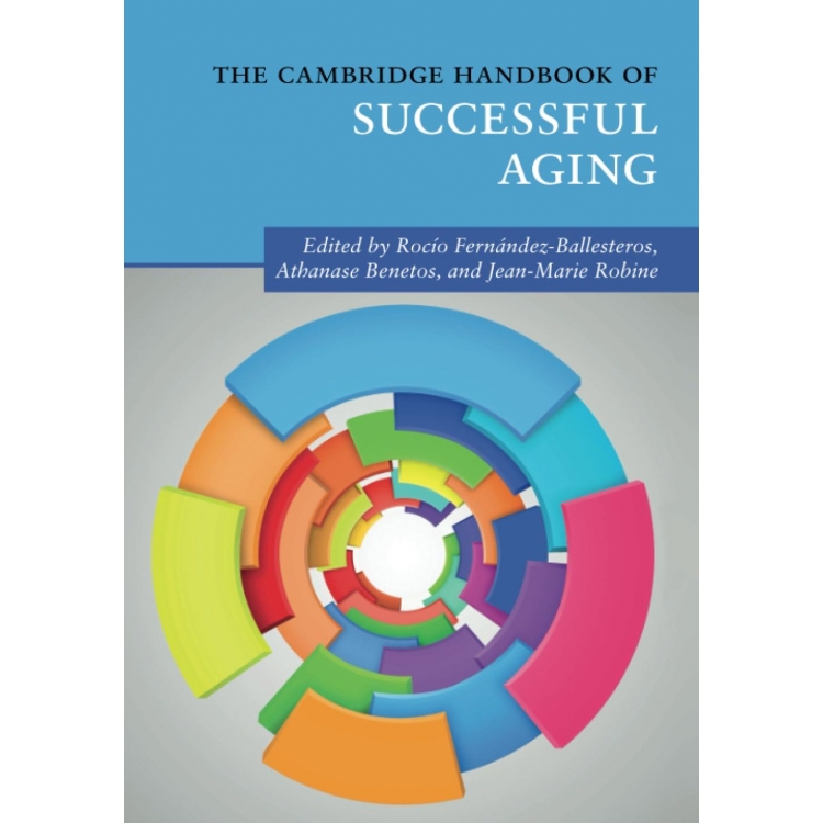 The Cambridge Handbook of Successful Aging, 1st Edition