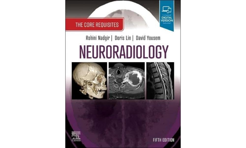 Neuroradiology: The Core Requisites, 5th Edition