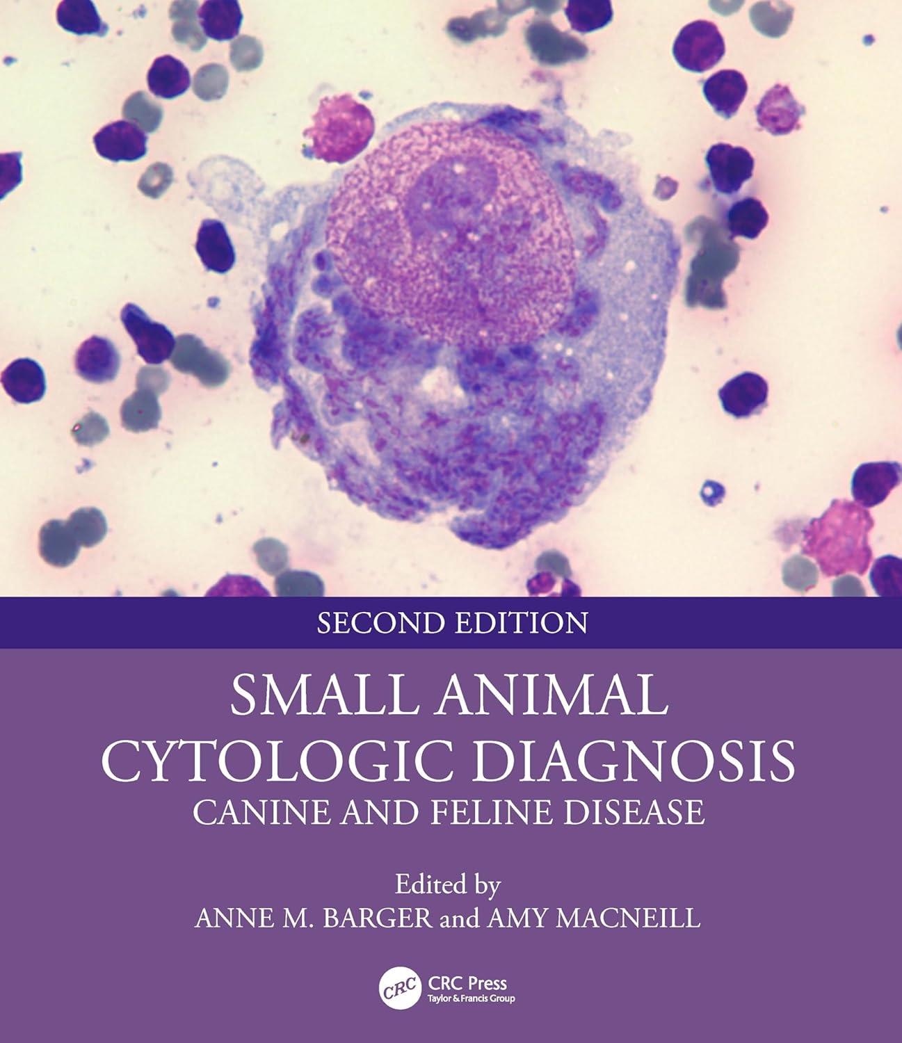 Small Animal Cytologic Diagnosis: Canine and Feline Disease, 2nd Edition