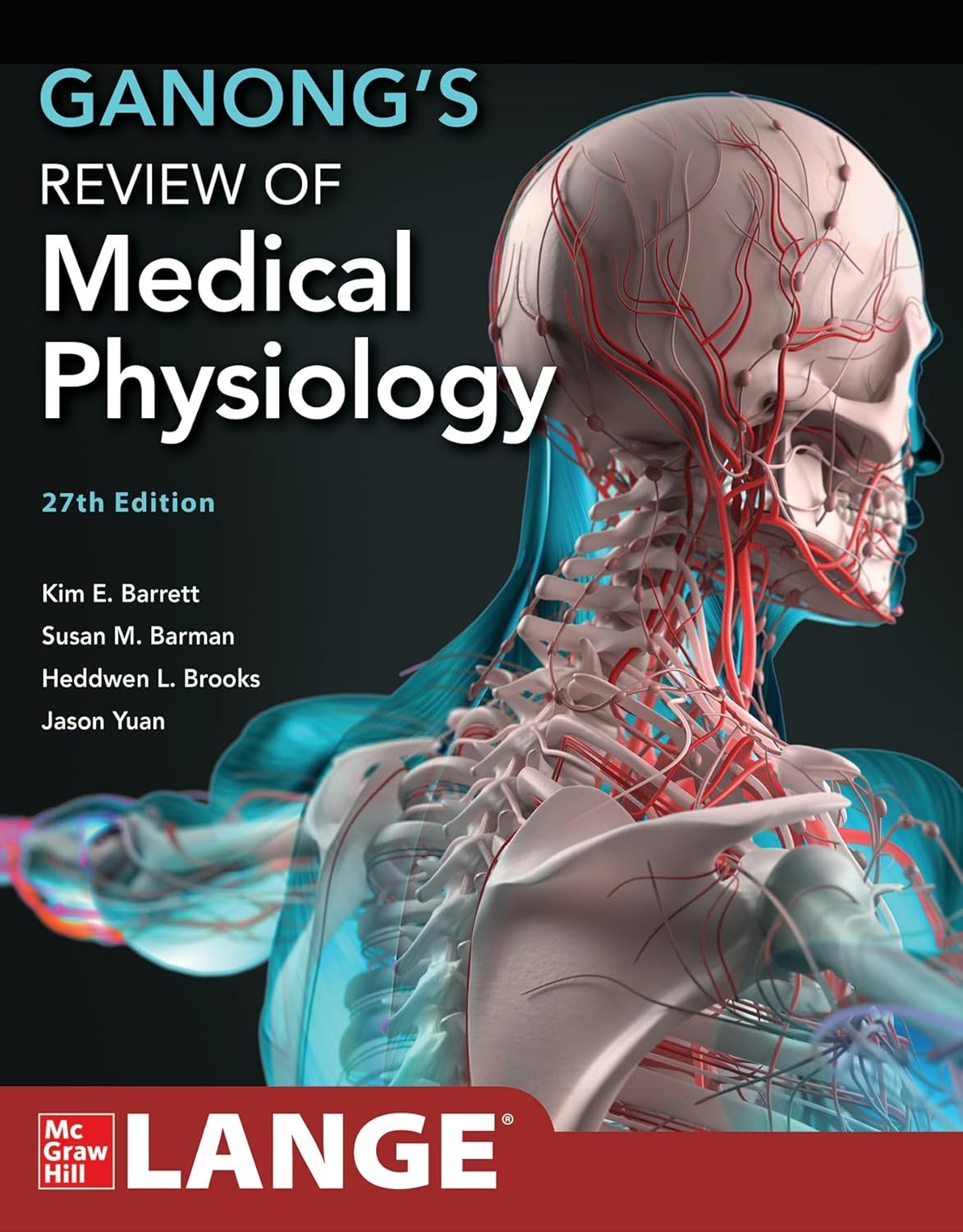 IE Ganong’s Review of Medical Physiology, 27th Edition