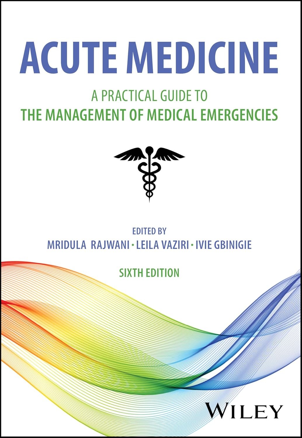 Acute Medicine: A Practical Guide to the Management of Medical Emergencies, 6th Edition