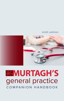 Murtagh’s General Practice Companion Handbook, 9th Edition
