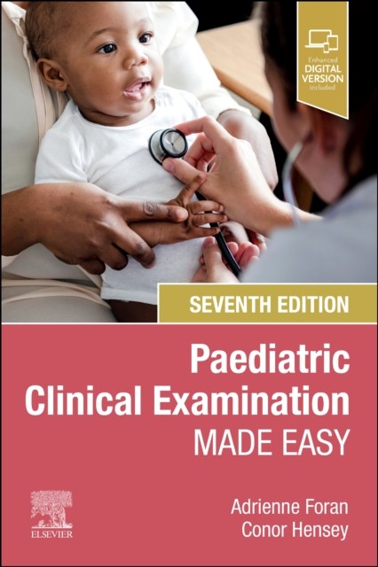 Paediatric Clinical Examination Made Easy, 7th Edition