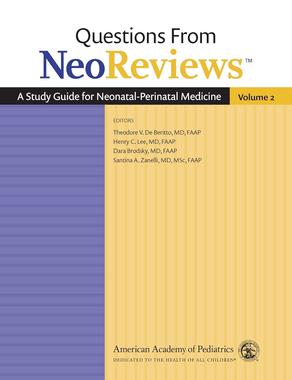 Questions From NeoReviews: A Study Guide for Neonatal-Perinatal Medicine, Volume 2