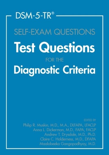 DSM-5-TR Self-Exam Questions: Test Questions for the Diagnostic Criteria