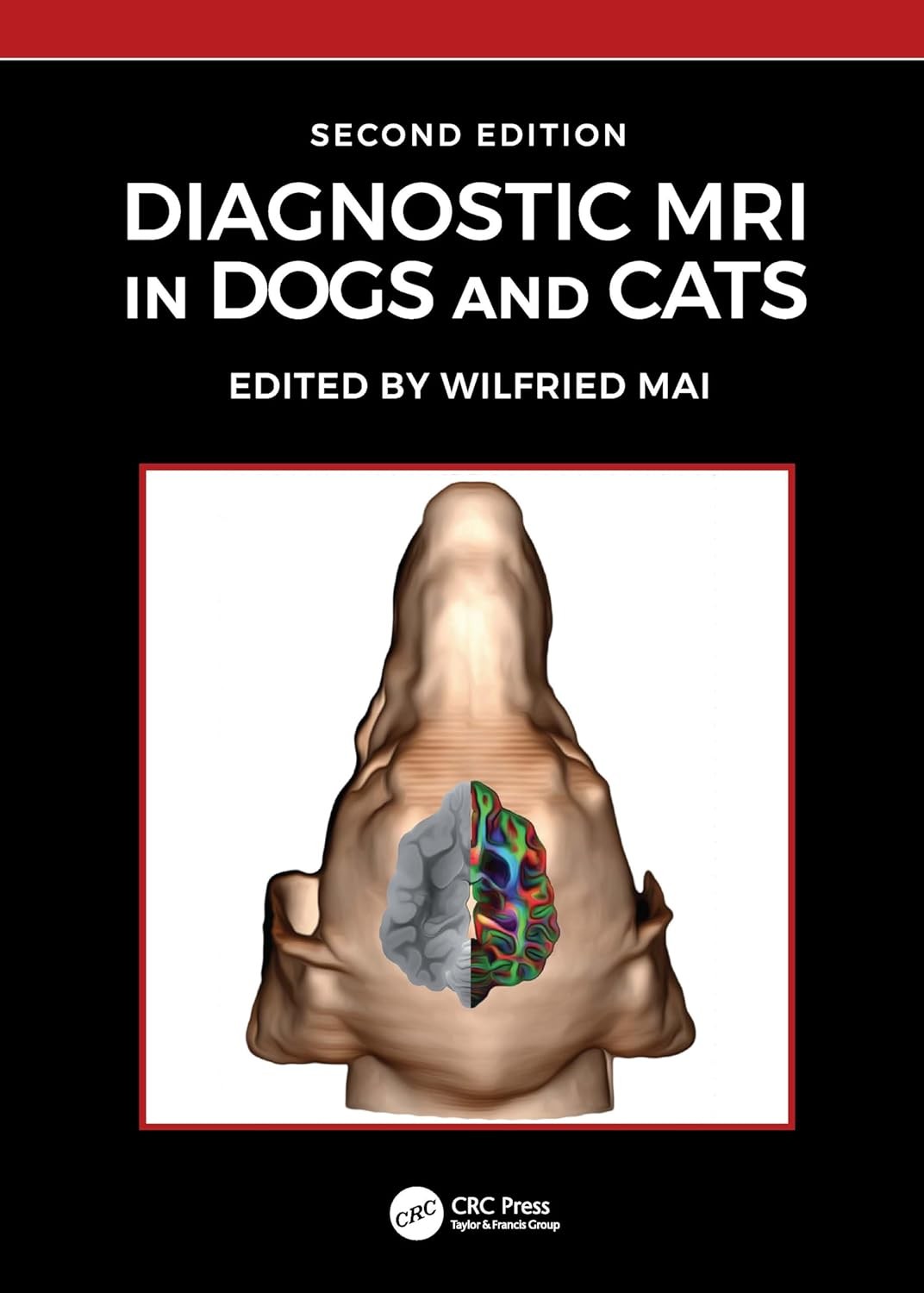 Diagnostic MRI in Dogs and Cats, 2nd Edition