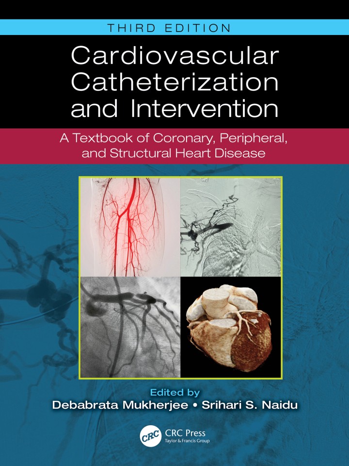 Cardiovascular Catheterization and Intervention: A Textbook of Coronary, Peripheral, and Structural Heart Disease, 3rd Edition