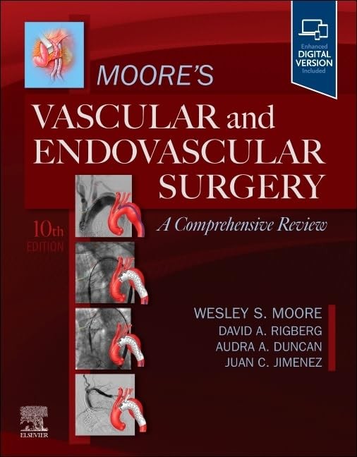 Moore`s Vascular and Endovascular Surgery: A Comprehensive Review, 10th Edition