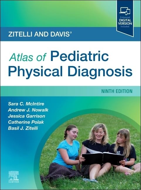 Zitelli and Davis` Atlas of Pediatric Physical Diagnosis, 9th Edition