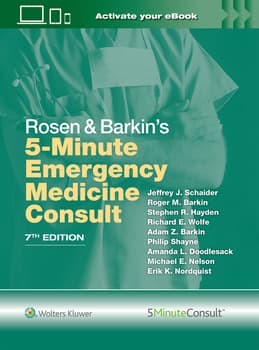 Rosen & Barkin`s 5 Minute Emergency Medicine Consult, 7th Edition