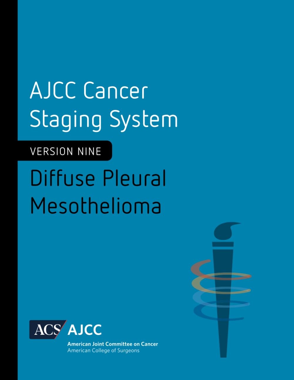 AJCC Cancer Staging System: Diffuse Pleural Mesothelioma, Version 9