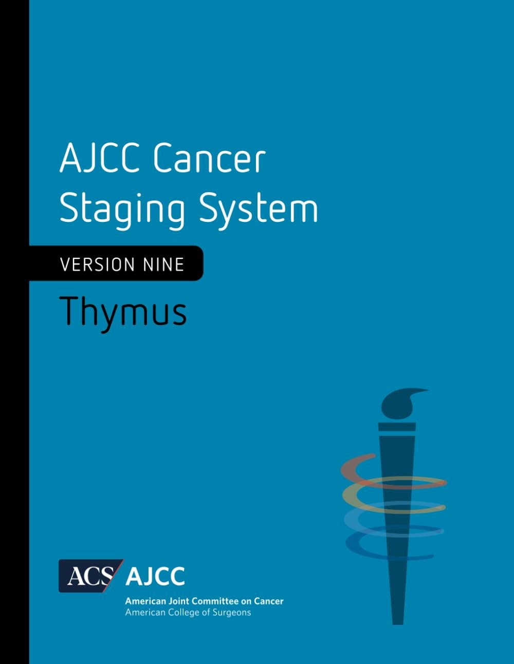 AJCC Cancer Staging System: Thymus, Version 9