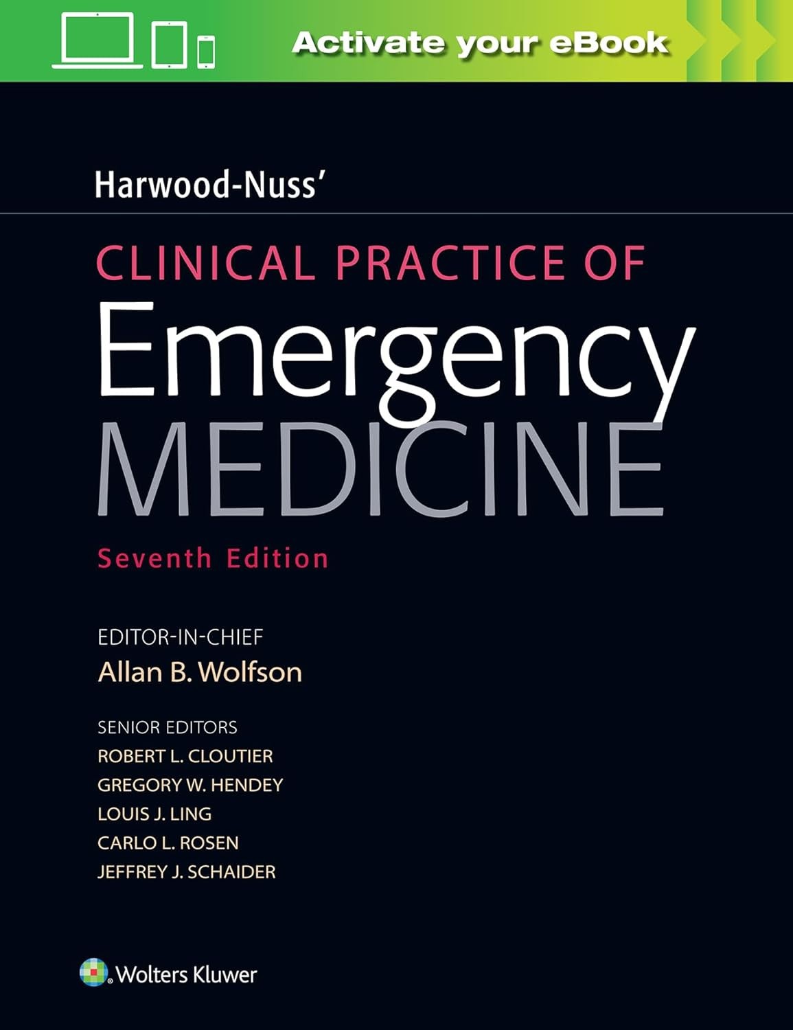 Harwood-Nuss` Clinical Practice of Emergency Medicine, 7th Edition