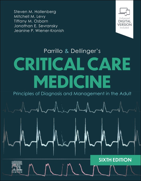 Parrillo and Dellinger`s Critical Care Medicine: Principles of Diagnosis and Management in the Adult, 6th Edition
