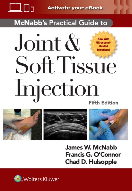 McNabb`s Practical Guide to Joint and Soft Tissue Injection, Print + eBook with Multimedia 5fth edition