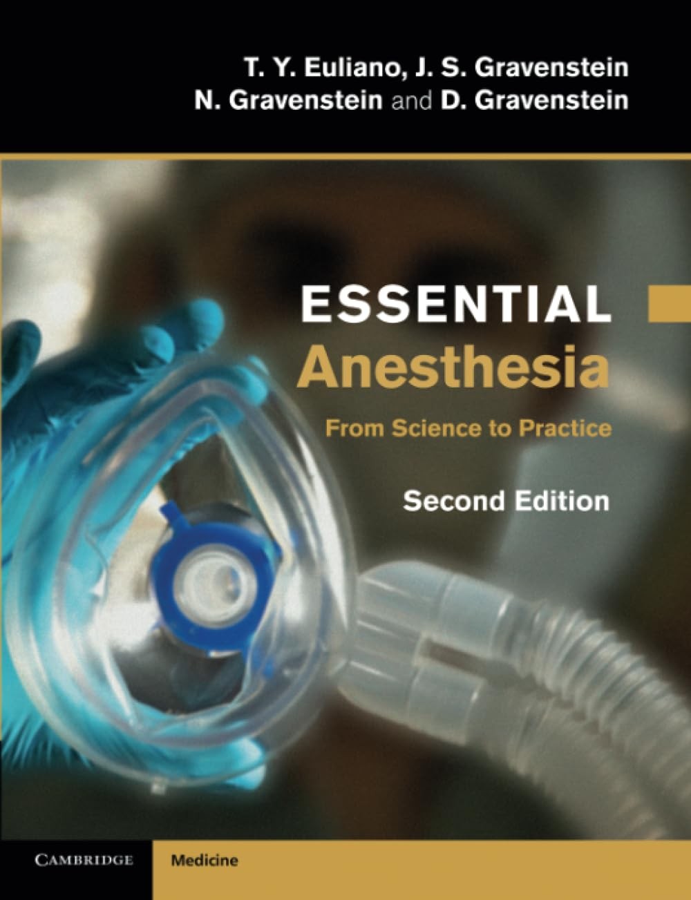 Essential Anesthesia: From Science to Practice, 2nd Edition