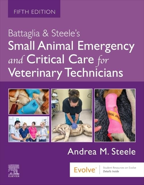 Battaglia & Steele`s Small Animal Emergency and Critical Care for Veterinary Technicians, 5th Edition