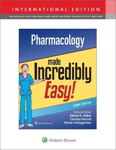 Pharmacology Made Incredibly Easy!, 6th Edition, IE