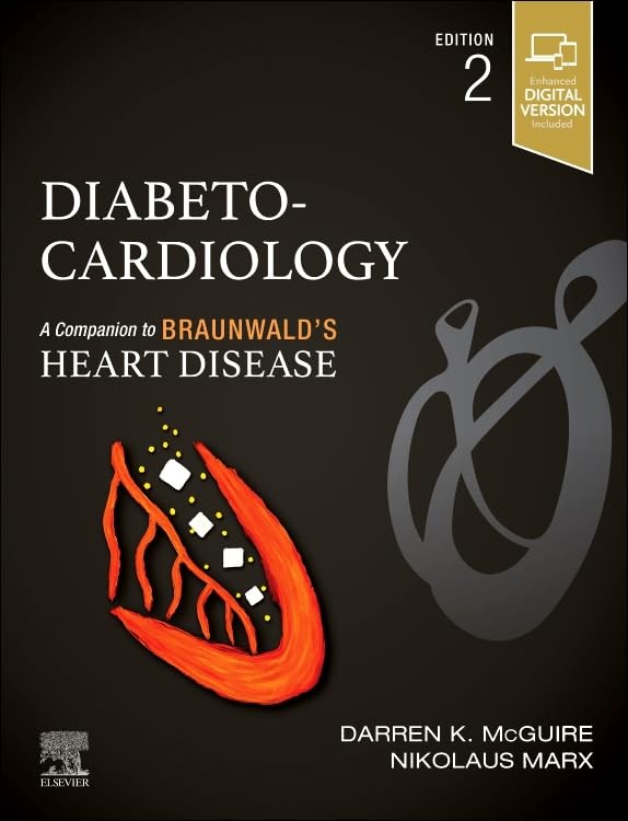 Diabeto-Cardiology: A Companion to Braunwald`s Heart Disease, 2nd Edition