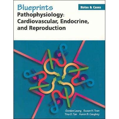 Blueprints Notes&Cases-Pathophysiology: Cardiovascular,Endocrine, and Reproduction: Effect on Occupational Perform, 1st Edition