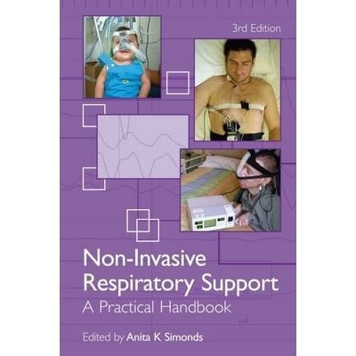 Non-Invasive Respiratory Support, Third edition : A Practical Handbook, 3rd Edition