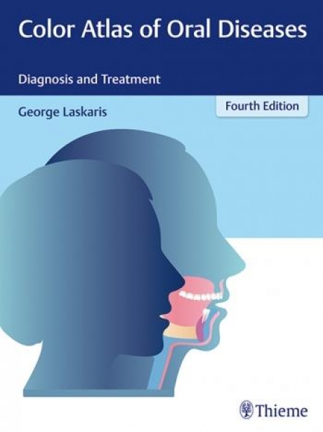 Color Atlas of Oral Diseases: Diagnosis and Treatment, 4th, Edition