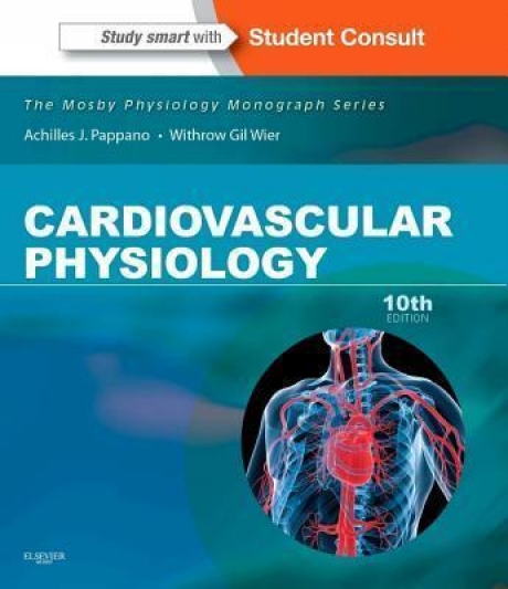 Cardiovascular Physiology: Mosby Physiology Monograph Series, 10th Edition