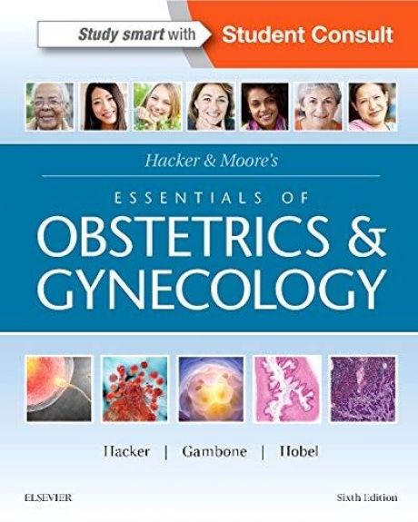 Hacker & Moore`s Essentials of Obstetrics and Gynecology, 6th Edition