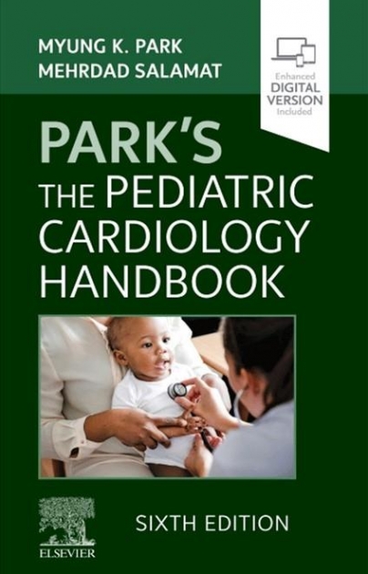 Park`s The Pediatric Cardiology Handbook, 6th Edition