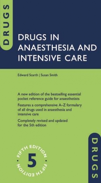 Drugs in Anaesthesia and Intensive Care, 5th Edition