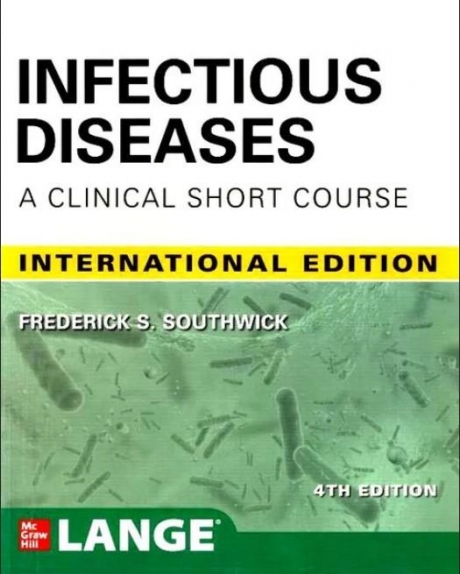 Infectious Diseases A Clinical Short Course, 4th Edition, IE
