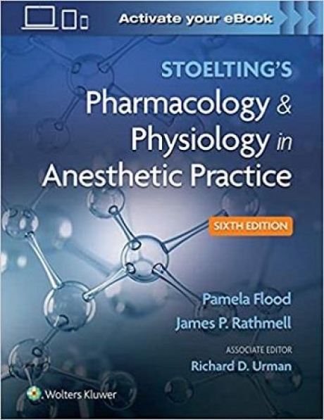Stoelting`s Pharmacology & Physiology in Anesthetic Practice, 6th Edition