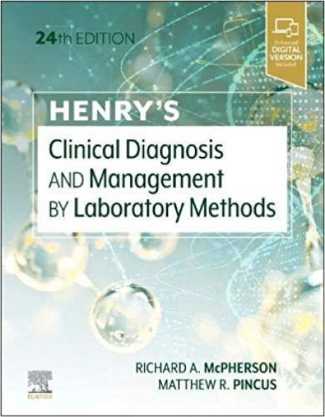 Henry`s Clinical Diagnosis and Management by Laboratory Methods, 24th Edition