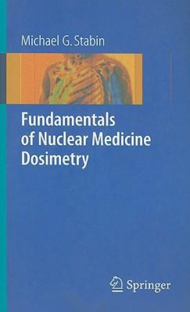 Fundamentals of Nuclear Medicine Dosimetry