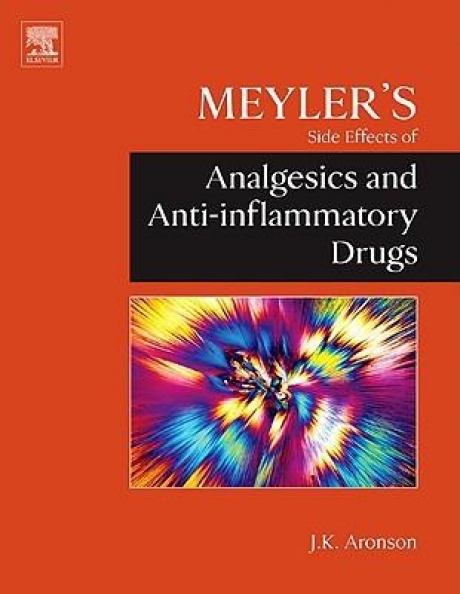 Meyler`s Side Effects of Analgesics and Anti-inflammatory Drugs, 3rd Edition