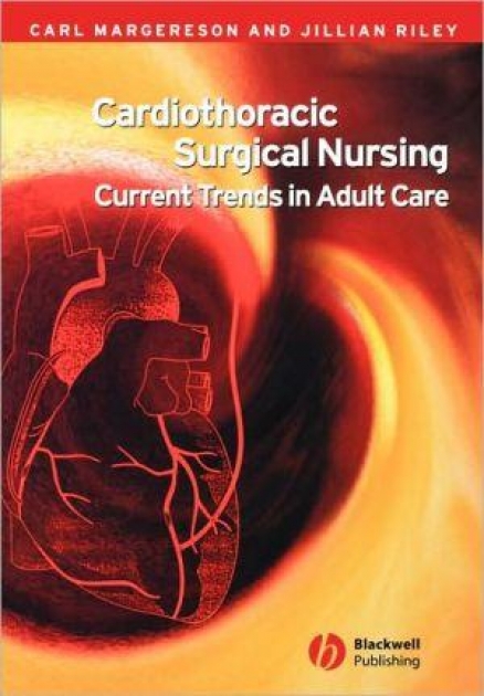 Cardiothoracic Surgical Nursing: Current Trends in Adult Care, 1st Edition