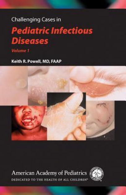 Challenging Cases in Pediatric Infectious Diseases, 1st Edition