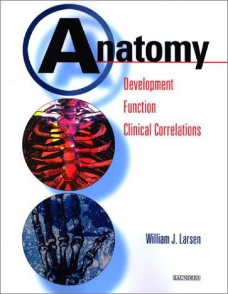 Anatomy : Development, Function, Clinical Correlations, 1st Edition