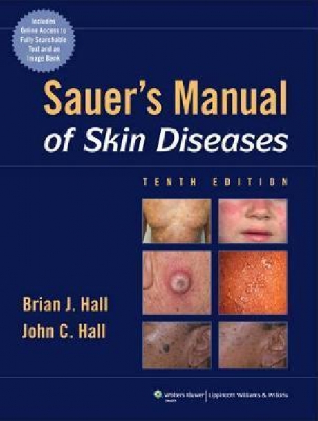 Sauer`s Manual of Skin Diseases, 10th Edition