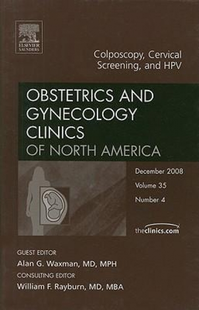 Colposcopy, Cervical Screening, and HPV, an Issue of Obstetrics and Gynecology Clinics, 1st Edition