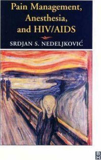 Pain Management, Anesthesia and HIV/AIDS, 1st Edition